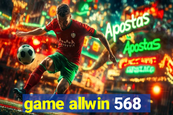 game allwin 568